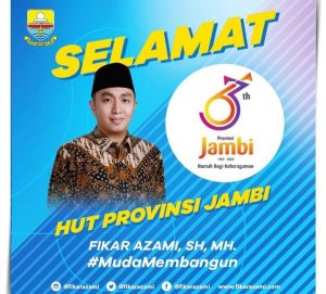 Fikar Azami : Dirgahayu Provinsi Jambi Ke-63