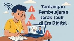 Mengatasi Tantangan Pembelajaran Jarak Jauh di Era Digital