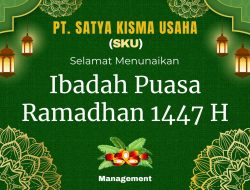PT Satya Kisma Usaha: Selamat Menunaikan Ibadah Puasa 1447 H