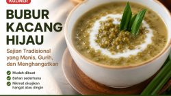 Bubur Kacang Hijau, Sajian Tradisional yang Tetap Jadi Favorit Keluarga