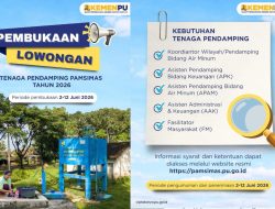 Kementerian PU Buka Rekrutmen Tenaga Pendamping Pamsimas 2026, Pendaftaran Dibuka Hingga 12 Juni