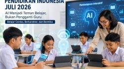 Pendidikan Indonesia Juli 2026: Saat AI Menjadi Teman Belajar, Bukan Pengganti Guru