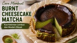 Cara Membuat Burnt Cheesecake Matcha, Kue Kekinian yang Lembut dan Mudah Dibuat di Rumah