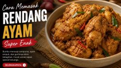 Cara Memasak Rendang Ayam Super Enak, Bumbu Meresap dan Gurihnya Bikin Ketagihan
